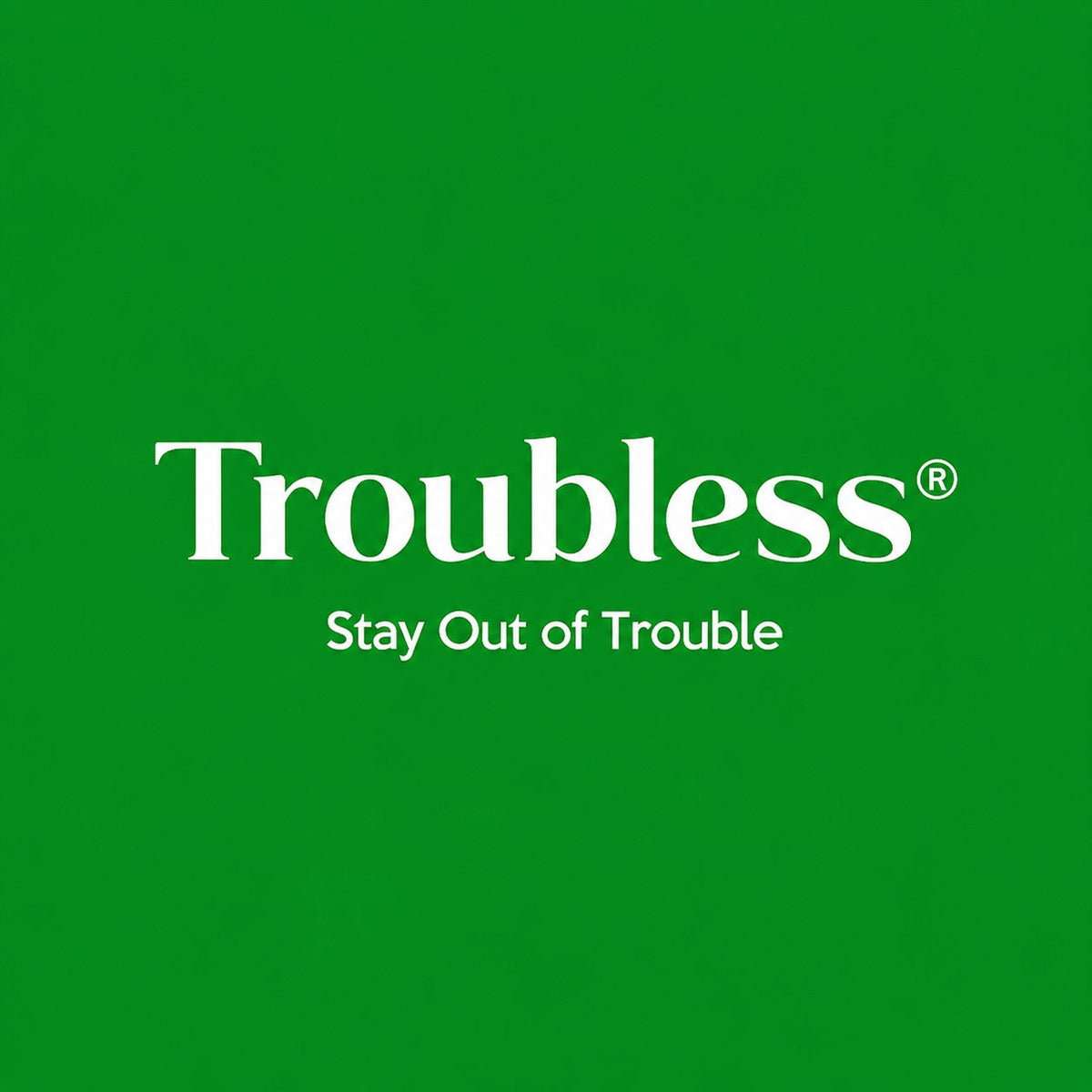 Troubless®
